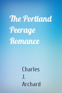 The Portland Peerage Romance
