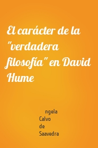 El carácter de la "verdadera filosofía" en David Hume