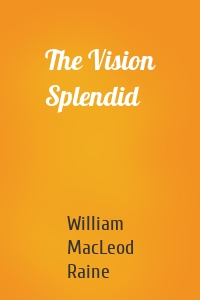 The Vision Splendid