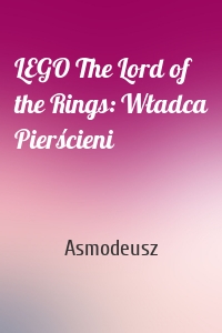 LEGO The Lord of the Rings: Władca Pierścieni