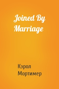 Joined By Marriage
