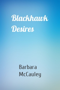 Blackhawk Desires