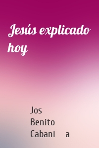 Jesús explicado hoy