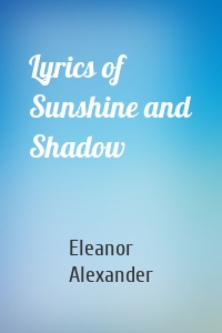 Lyrics of Sunshine and Shadow