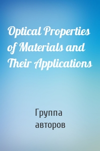 Optical Properties of Materials and Their Applications