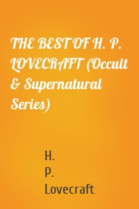 THE BEST OF H. P. LOVECRAFT (Occult & Supernatural Series)