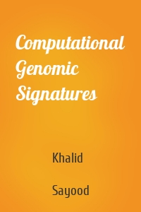 Computational Genomic Signatures