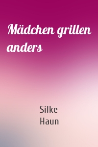 Mädchen grillen anders