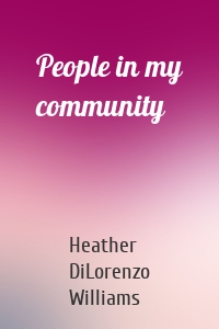 People in my community