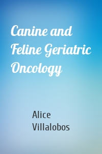 Canine and Feline Geriatric Oncology