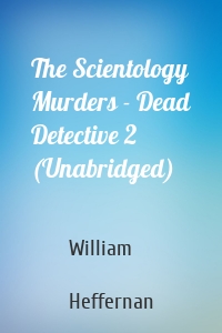 The Scientology Murders - Dead Detective 2 (Unabridged)