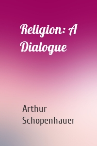 Religion: A Dialogue