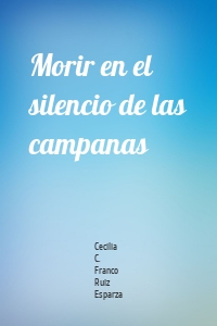 Morir en el silencio de las campanas