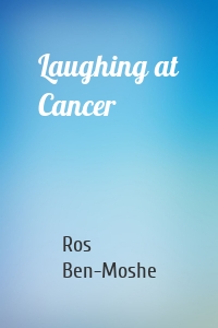 Laughing at Cancer