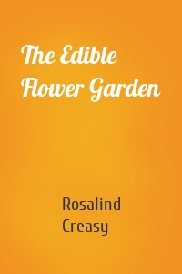 The Edible Flower Garden