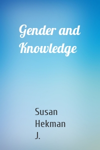 Gender and Knowledge