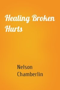 Healing Broken Hurts