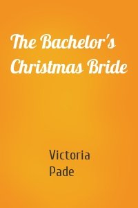The Bachelor's Christmas Bride