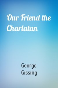 Our Friend the Charlatan