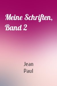 Meine Schriften, Band 2