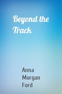 Beyond the Track