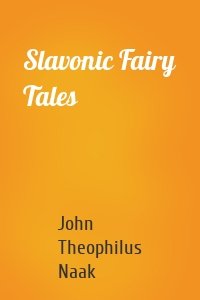 Slavonic Fairy Tales