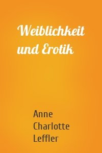 Weiblichkeit und Erotik
