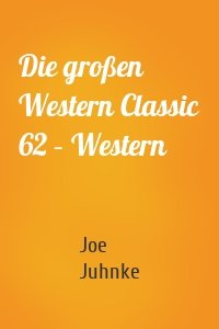 Die großen Western Classic 62 – Western