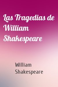 Las Tragedias de William Shakespeare