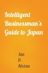 Intelligent Businessman's Guide to Japan