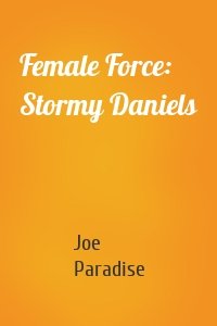 Female Force: Stormy Daniels