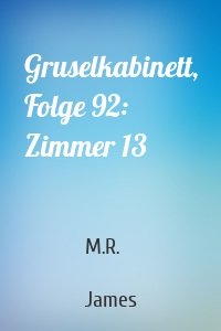 Gruselkabinett, Folge 92: Zimmer 13