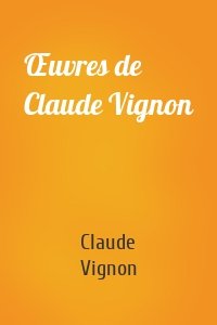 Œuvres de Claude Vignon