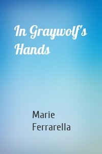 In Graywolf's Hands