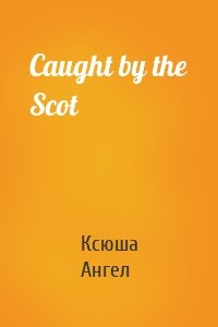 Caught by the Scot