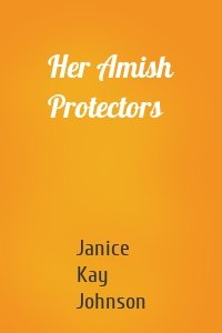 Her Amish Protectors