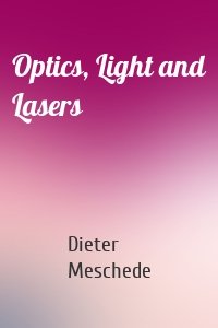 Optics, Light and Lasers