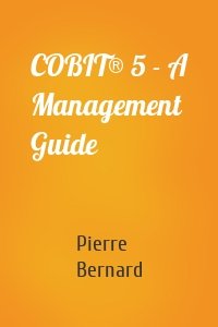 COBIT® 5 - A Management Guide