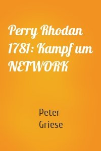 Perry Rhodan 1781: Kampf um NETWORK