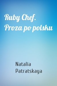 Ruby Chef. Proza po polsku