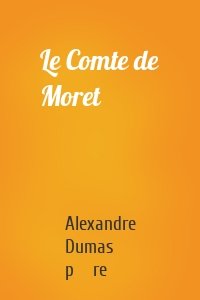 Le Comte de Moret