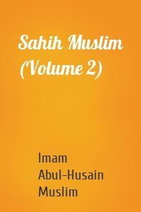 Sahih Muslim (Volume 2)