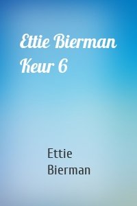 Ettie Bierman Keur 6