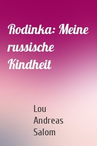 Rodinka: Meine russische Kindheit