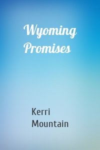 Wyoming Promises