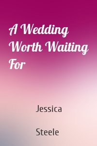 A Wedding Worth Waiting For