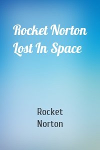 Rocket Norton Lost In Space
