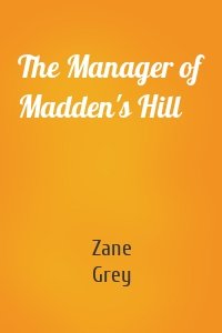 The Manager of Madden's Hill