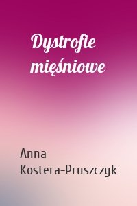 Dystrofie mięśniowe