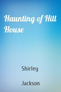 Haunting of Hill House